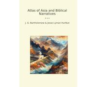 Atlas of Asia and Biblical Narratives (Classic Books)