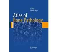 Atlas of Bone Pathology (Atlas of Anatomic Pathology)