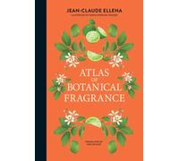 Atlas of Botanical Fragrance
