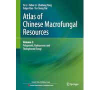 Atlas of Chinese Macrofungal Resources: Volume 2: Polyporoid, Hydnaceous and Thelephoroid Fungi