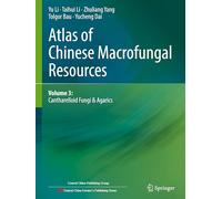 Atlas of Chinese Macrofungal Resources: Volume 3: Cantharelloid Fungi & Agarics