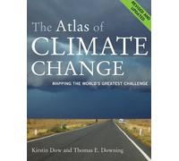 Atlas of Climate Change - Mapping the World′s Greatest Challenge - Revised and Updated