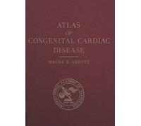 Atlas of Congenital Cardiac Disease: New Edition