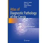Atlas of Diagnostic Pathology of the Cervix: A Case-Based Approach