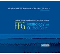 Atlas of Electroencephalography Volume 3 : EEG Neurology and Critical Care