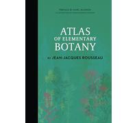 Atlas of Elementary Botany by Jean-Jacques Rousseau (Atlas Series)