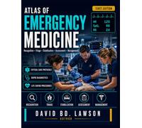 ATLAS OF EMERGENCY MEDICINE: Recognition · Triage · Stabilization · Assessment · Management
