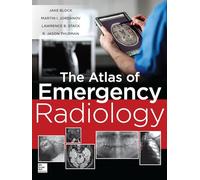 Atlas of Emergency Radiology (EMERGENCY MEDICINE)