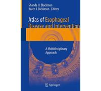 Atlas of Esophageal Disease and Intervention: A Multidisciplinary Approach