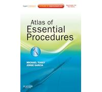 Atlas of Essential Procedures: Expert Consult - Online and Print