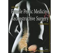 Atlas of Female Pelvic Medicine and Reconstructive Surgery