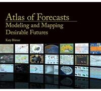 Atlas of Forecasts: Modeling and Mapping Desirable Futures