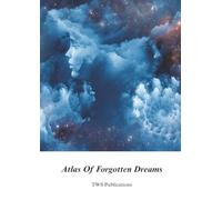 Atlas Of Forgotten Dreams