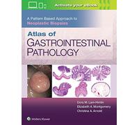 Atlas of Gastrointestinal Pathology: A Pattern Based Approach to Neoplastic Biopsies
