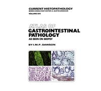 Atlas of Gastrointestinal Pathology: As Seen on Biopsy: 6 (Current Histopathology, 6)