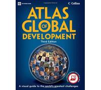 Atlas of Global Development: A Visual Guide to the World's Greatest Challenges