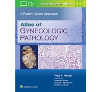 Atlas of Gynecologic Pathology: A Pattern-Based Approach: Print + eBook with Multimedia