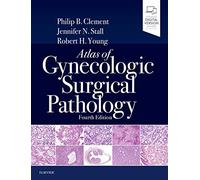 Atlas of Gynecologic Surgical Pathology: Expert Consult: Online and Print