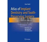 Atlas of Implant Dentistry and Tooth-Preserving Surgery: Prevention and Management of Complications