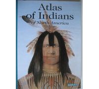 Atlas of Indians of North America