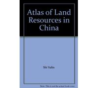 Atlas of Land Resources in China