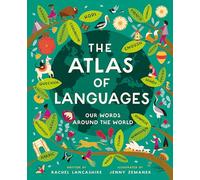 Atlas of Languages : Our words around the world