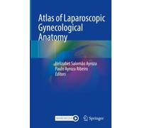 Atlas of Laparoscopic Gynecological Anatomy