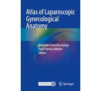 Atlas of Laparoscopic Gynecological Anatomy