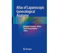 Atlas of Laparoscopic Gynecological Anatomy: With Online Files