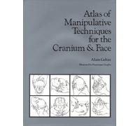 Atlas of Manipulative Techniques for the Cranium and Face