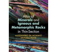 Atlas of Minerals and Igneous and Metamorphic Rocks in Thin-Section – Cambridge University Press