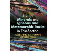 Atlas of Minerals and Igneous and Metamorphic Rocks in Thin-Section – Cambridge University Press