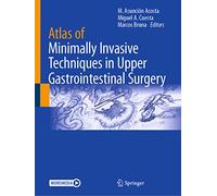 Atlas of Minimally Invasive Techniques in Upper Gastrointestinal Surgery