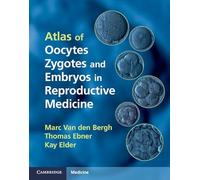 Atlas of Oocytes, Zygotes and Embryos in Reproductive Medicine Hardback with CD-ROM