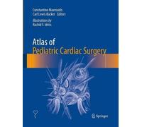 Atlas of Pediatric Cardiac Surgery by Constantine Mavroudis, ... - 9781447170488