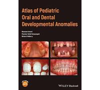Atlas of Pediatric Oral and Dental Developmental Anomalies