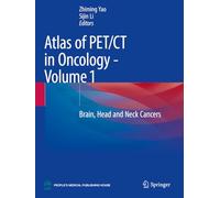 Atlas of PET/CT in Oncology - Volume 1: Brain, Head and Neck Cancers