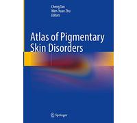 Atlas of Pigmentary Skin Disorders