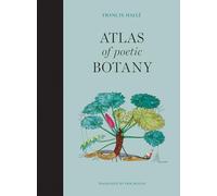 Atlas of Poetic Botany (The MIT Press)