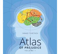 Atlas of Prejudice: Mapping Stereotypes, Vol. 1