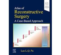 Atlas of Reconstructive Surgery: A Case-Based Approach: A Case-Based Approach