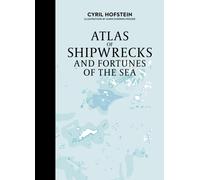 Atlas of Shipwrecks and Fortunes of the Sea