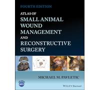 Atlas of Small Animal Wound Management and Reconstructive Surgery