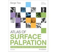 Atlas of Surface Palpation: Anatomy of the Neck, Trunk, Upper and Lower Limbs