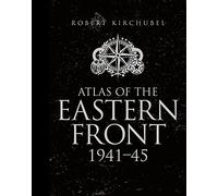 Atlas of the Eastern Front: 1941-45
