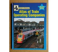 Atlas of Train Operating Companies: 2nd Edition