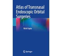 Atlas of Transnasal Endoscopic Orbital Surgeries