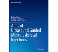 Atlas of Ultrasound Guided Musculoskeletal Injections (Musculoskeletal Medicine)