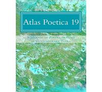 Atlas Poetica 19: A Journal of Poetry of Place in Contemporary Tanka: Volume 19