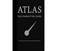 Atlas the StarWritten Codex (The Codex Cycle)